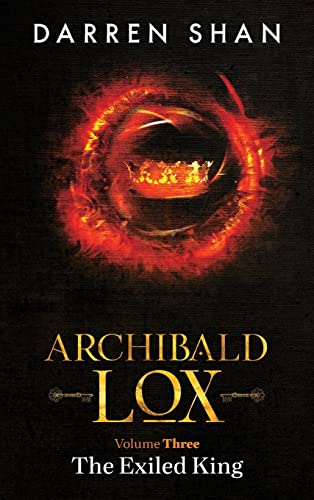 Archibald Lox Volume 3: The Exiled King von Home of the Damned Ltd